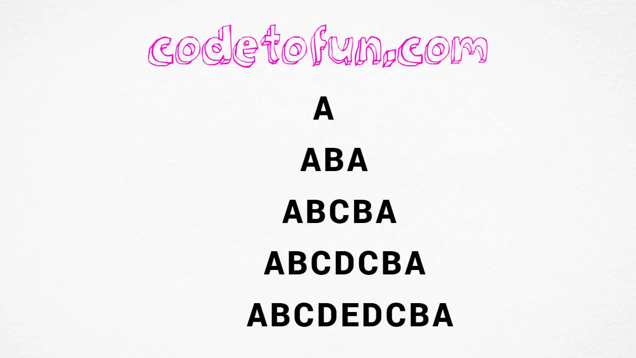 JavaScript alphabet pattern 32 output: A, ABA, ABCBA, ABCDCBA, ABCDEDCBA