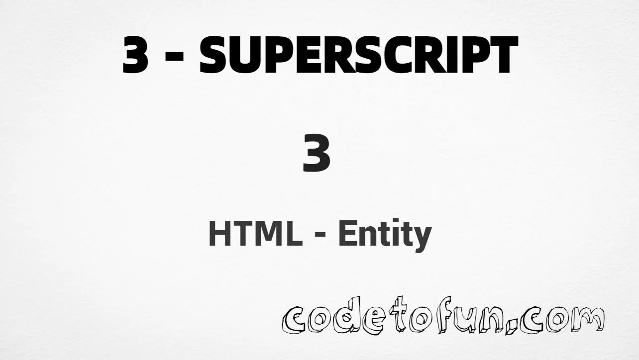 HTML Entity for superscript three (³) tutorial illustration