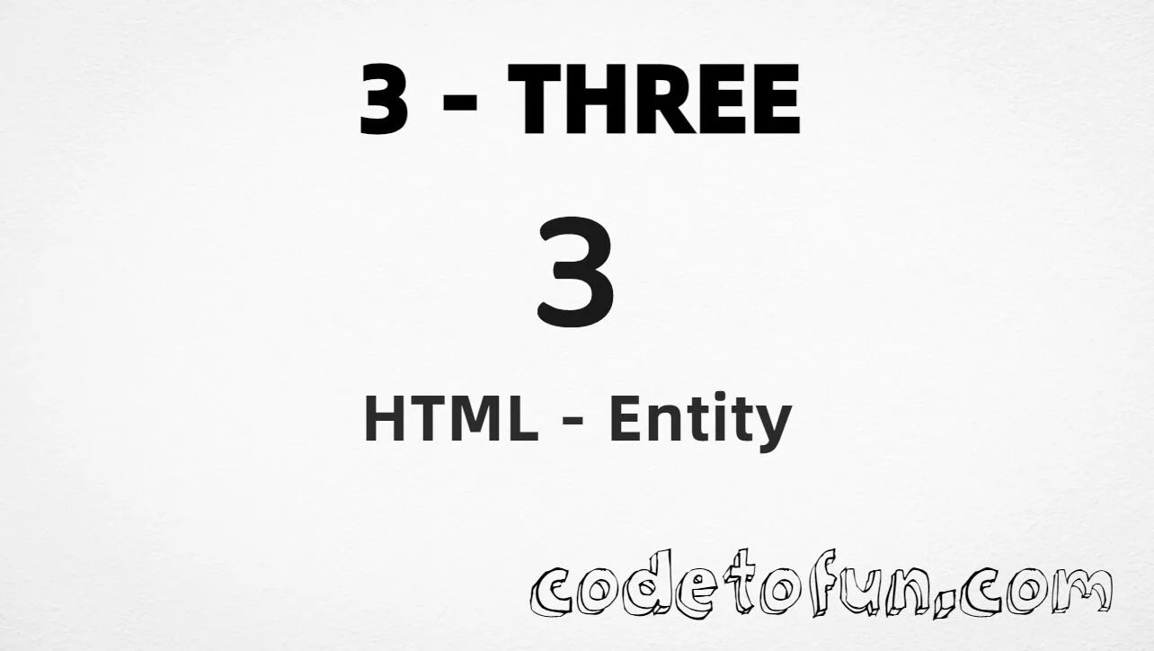 HTML Entity for digit three (3) tutorial illustration