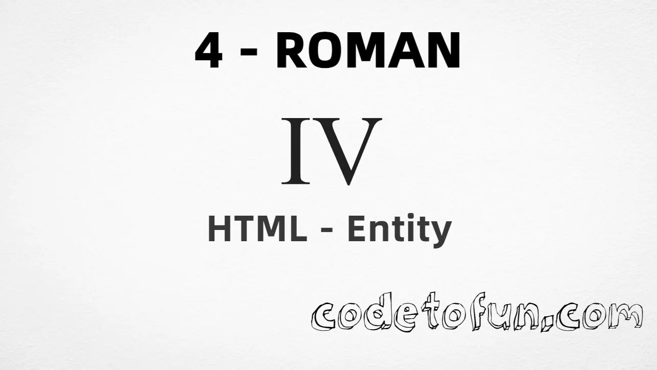 HTML Entity for Roman numeral four (Ⅳ) tutorial illustration