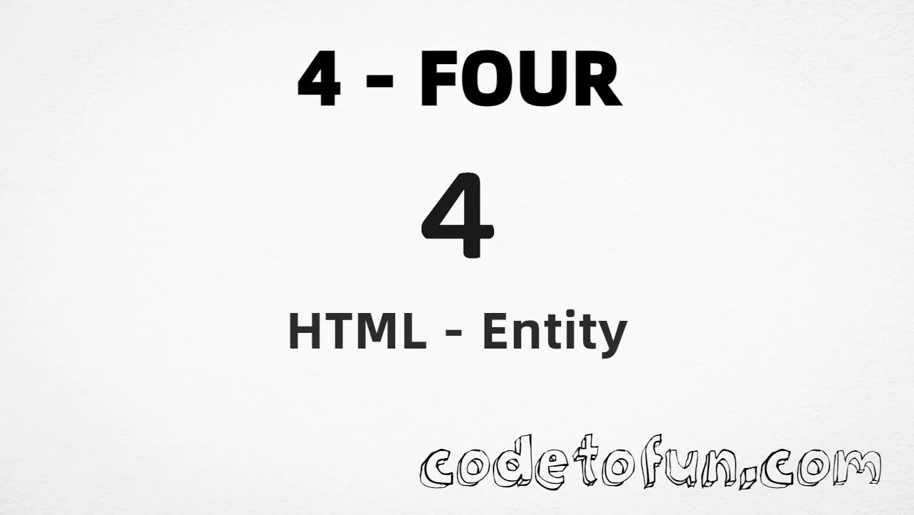 HTML Entity for digit four (4) tutorial illustration