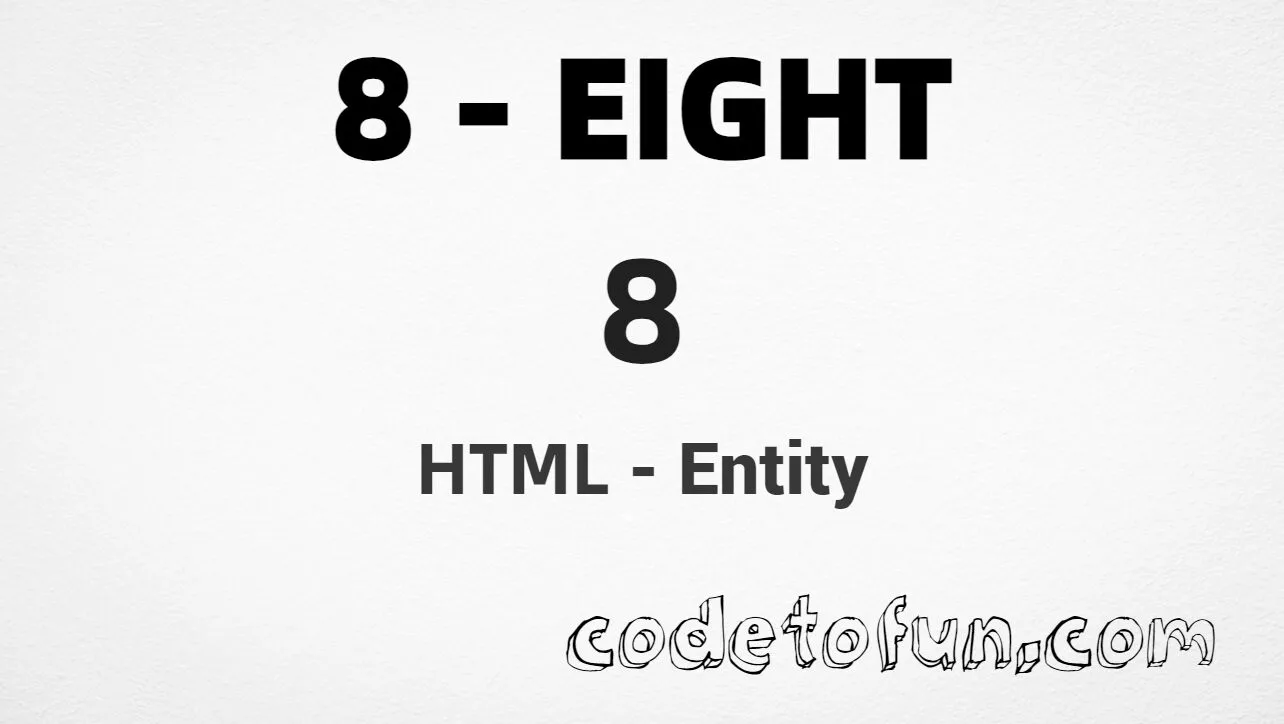 HTML Entity for digit eight (8) tutorial illustration