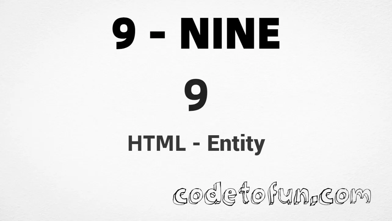 HTML Entity for digit nine (9) tutorial illustration