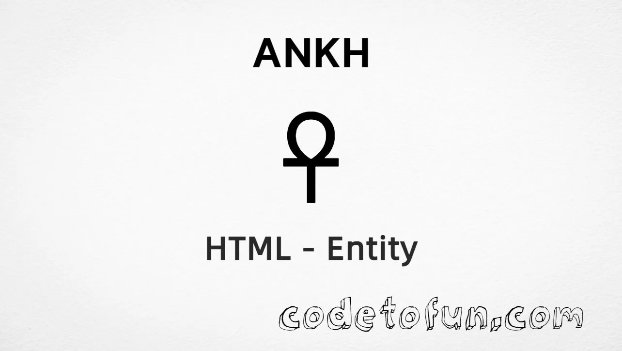 HTML Entity for Ankh symbol (ANKH, Unicode U+2625) tutorial illustration
