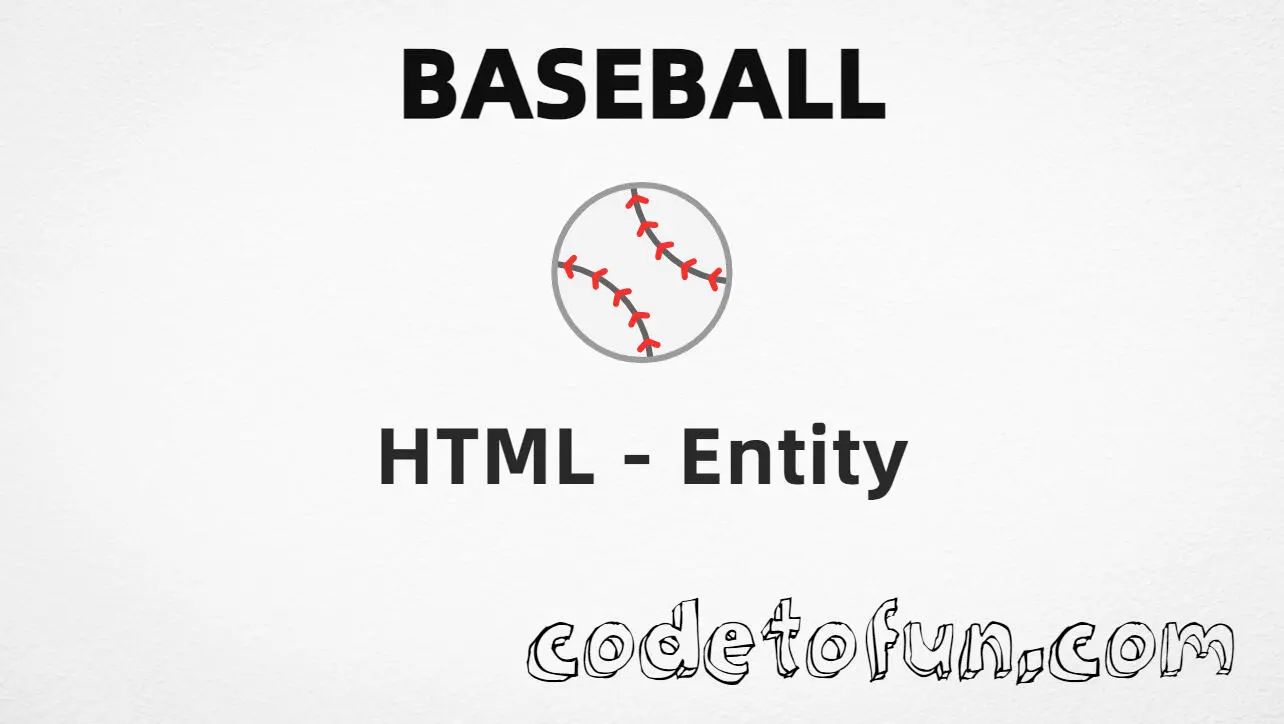 HTML entity for baseball (U+26BE) tutorial illustration