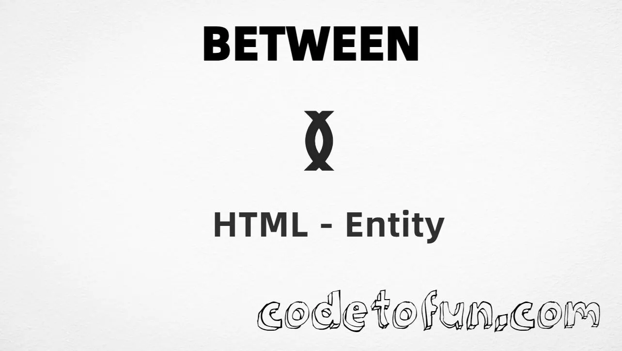 HTML entity for Between symbol (U+226C) tutorial illustration