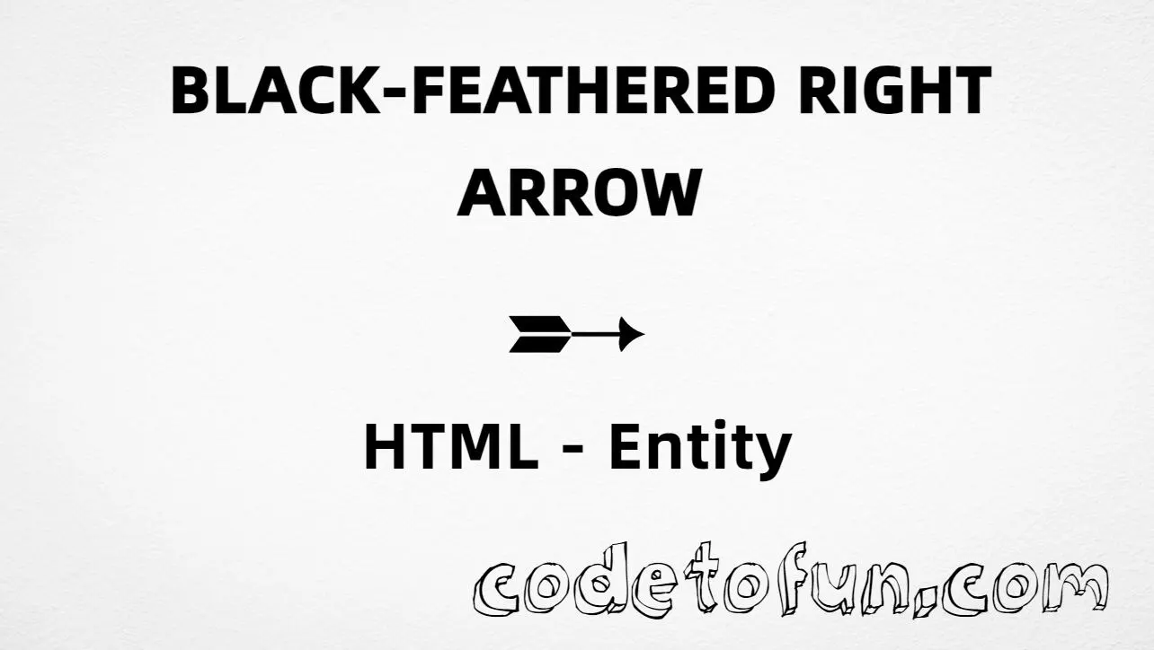 HTML entity for Black Feathered Right Arrow (U+27B5) tutorial illustration