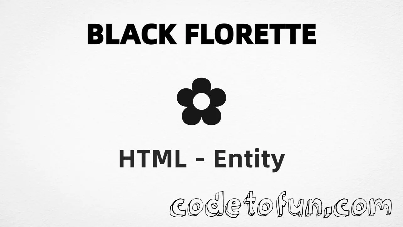 HTML entity for Black Florette (U+273F) tutorial illustration