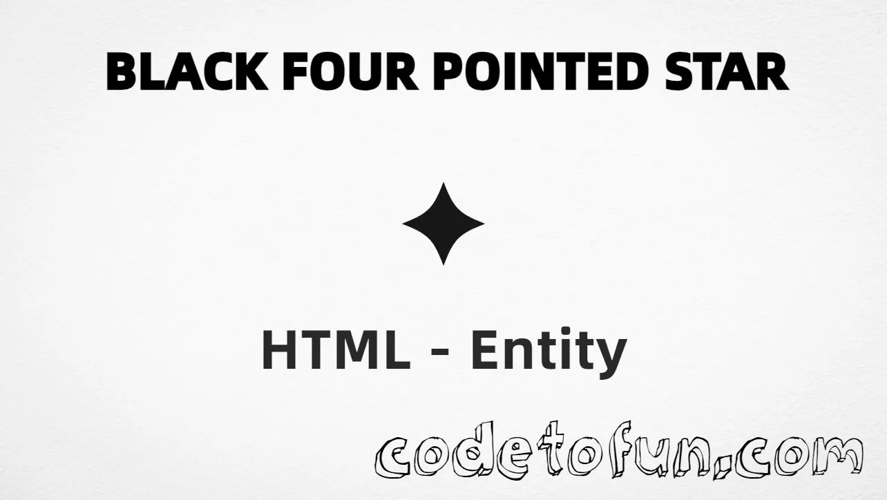 HTML entity for Black Four Pointed Star (U+2726) tutorial illustration