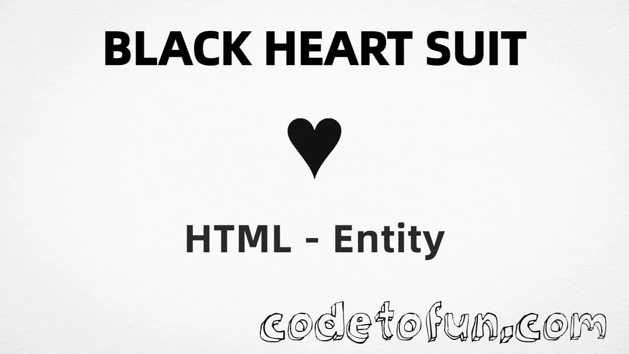 HTML entity for Black Heart Suit (U+2665) tutorial illustration