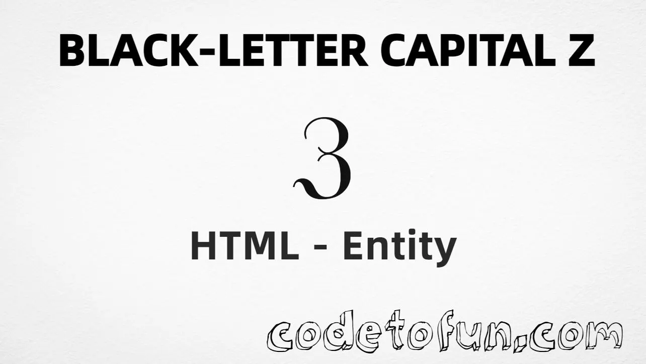 HTML entity for Black Letter Capital Z (U+2128) tutorial illustration