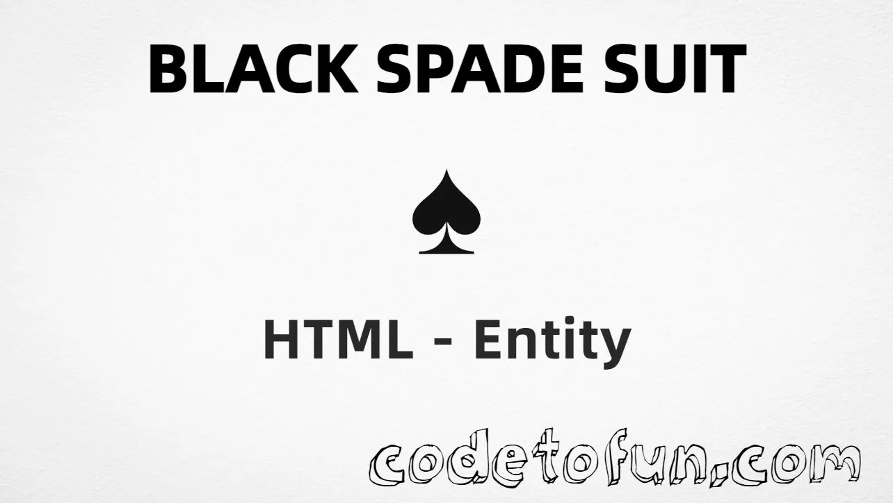 HTML entity for Black Spade Suit (U+2660) tutorial illustration