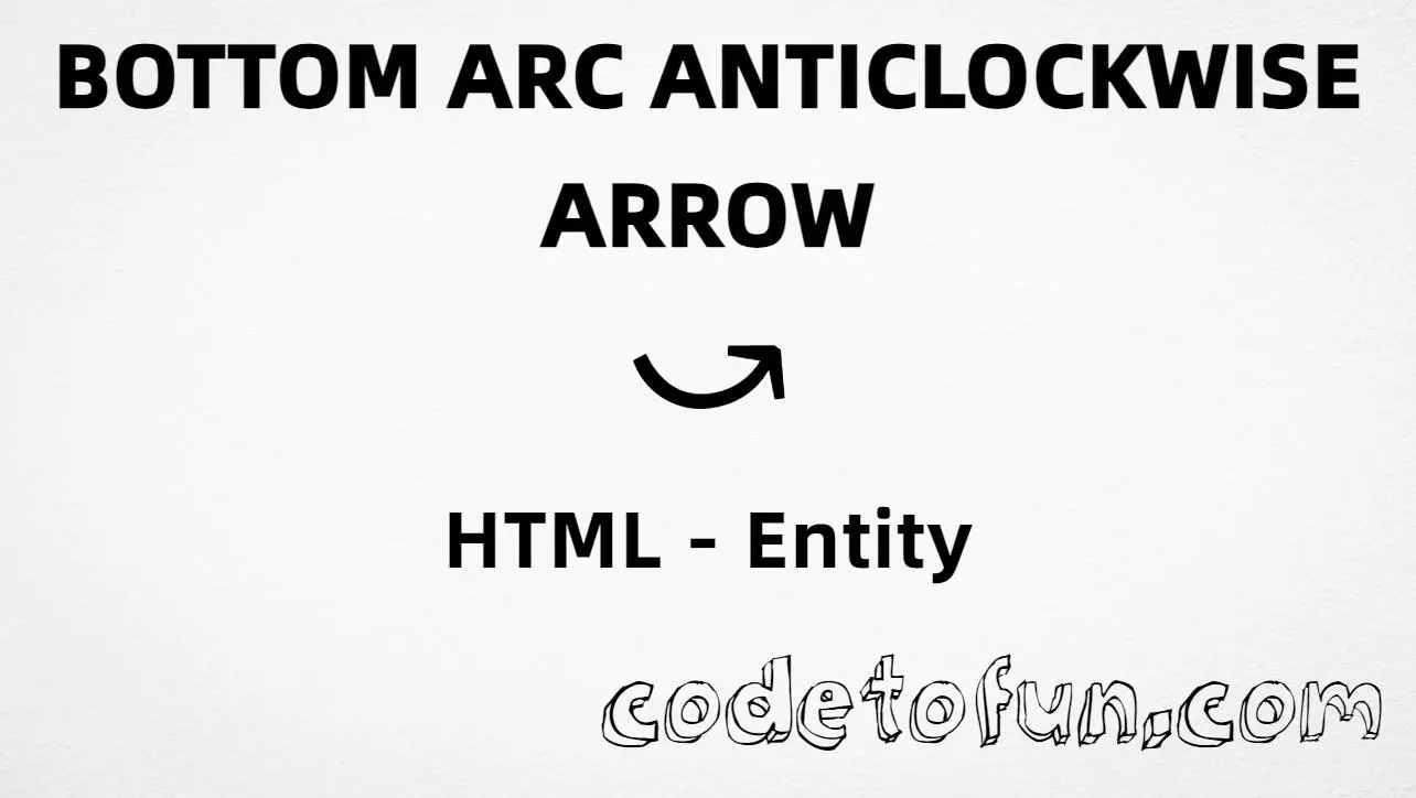 HTML entity for Bottom Arc Anticlockwise Arrow (U+293B) tutorial illustration