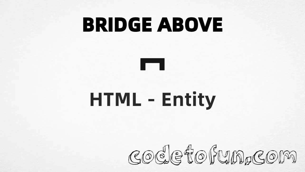 HTML entity for Bridge Above combining mark (U+0346) tutorial illustration
