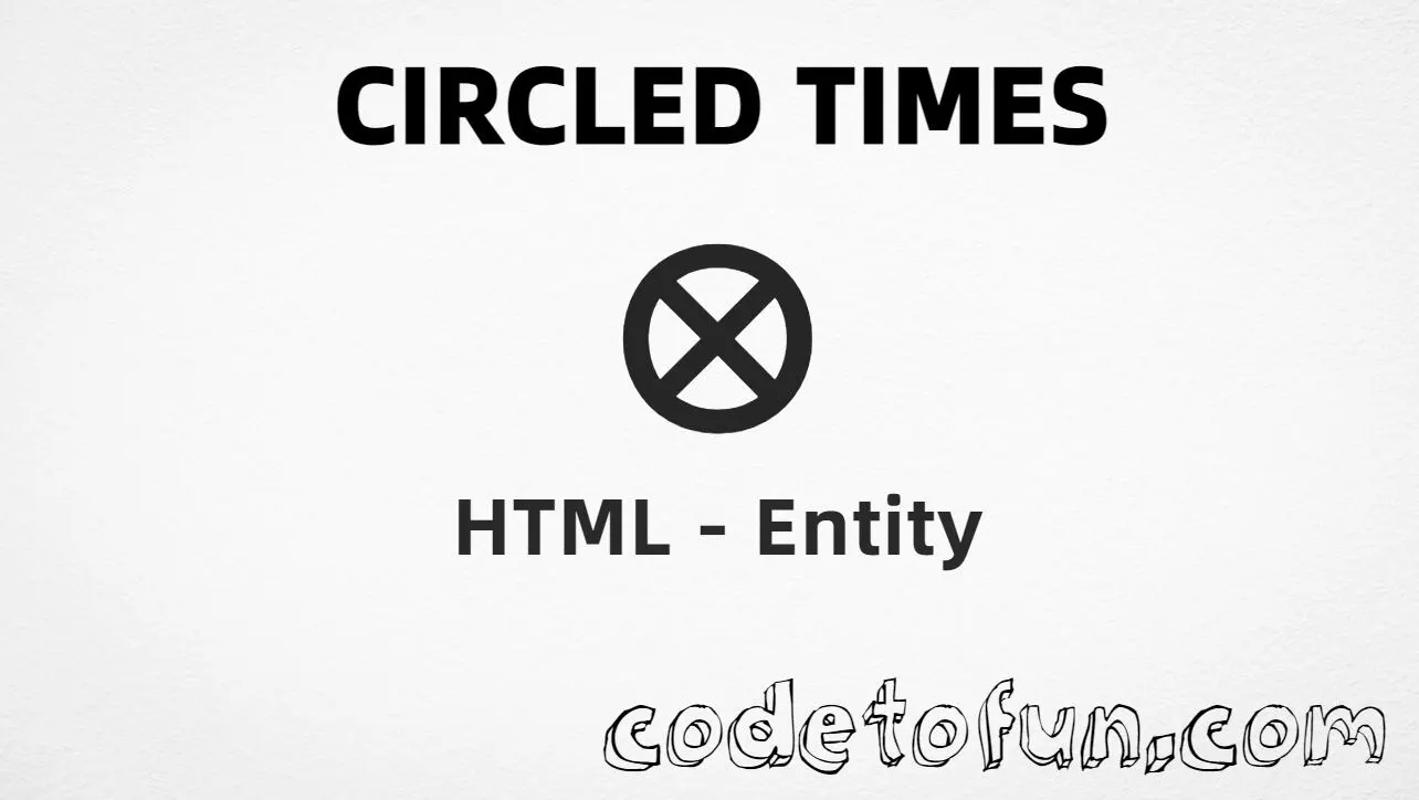 HTML Entity for Circled Times symbol tutorial illustration