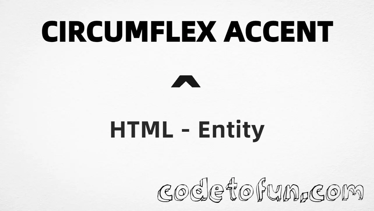 HTML entity for Combining Circumflex Accent (U+0302) tutorial illustration