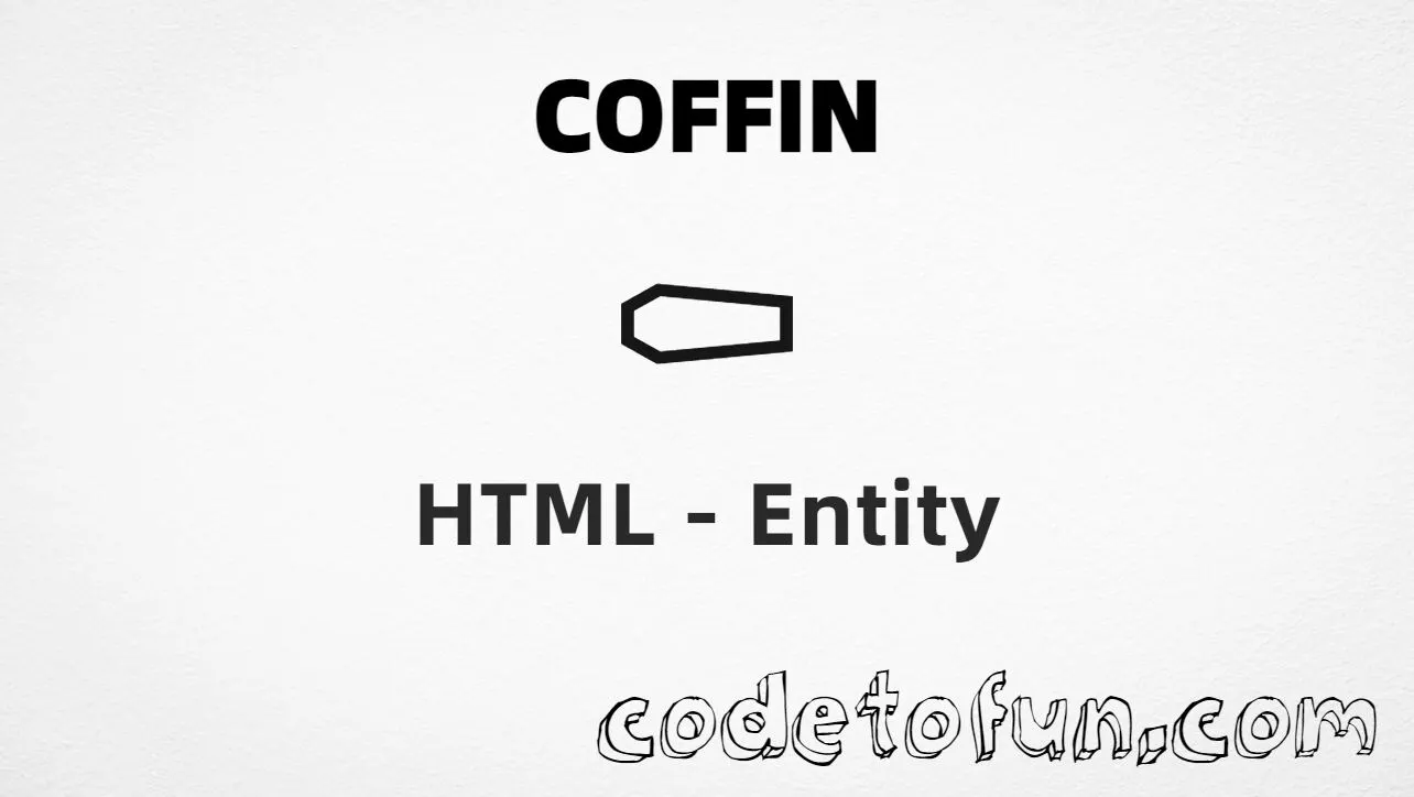 HTML entity for Coffin (U+26B0) tutorial illustration
