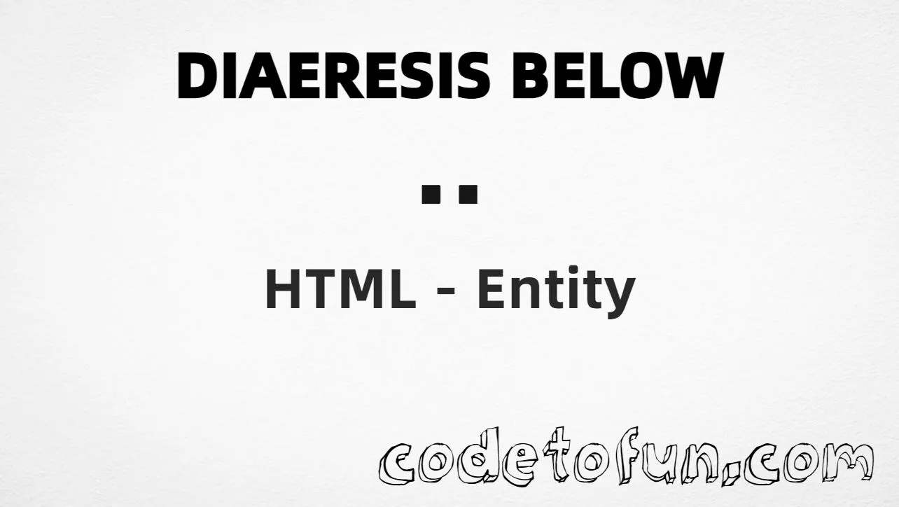 HTML entity for combining diaeresis below (U+0324) tutorial illustration