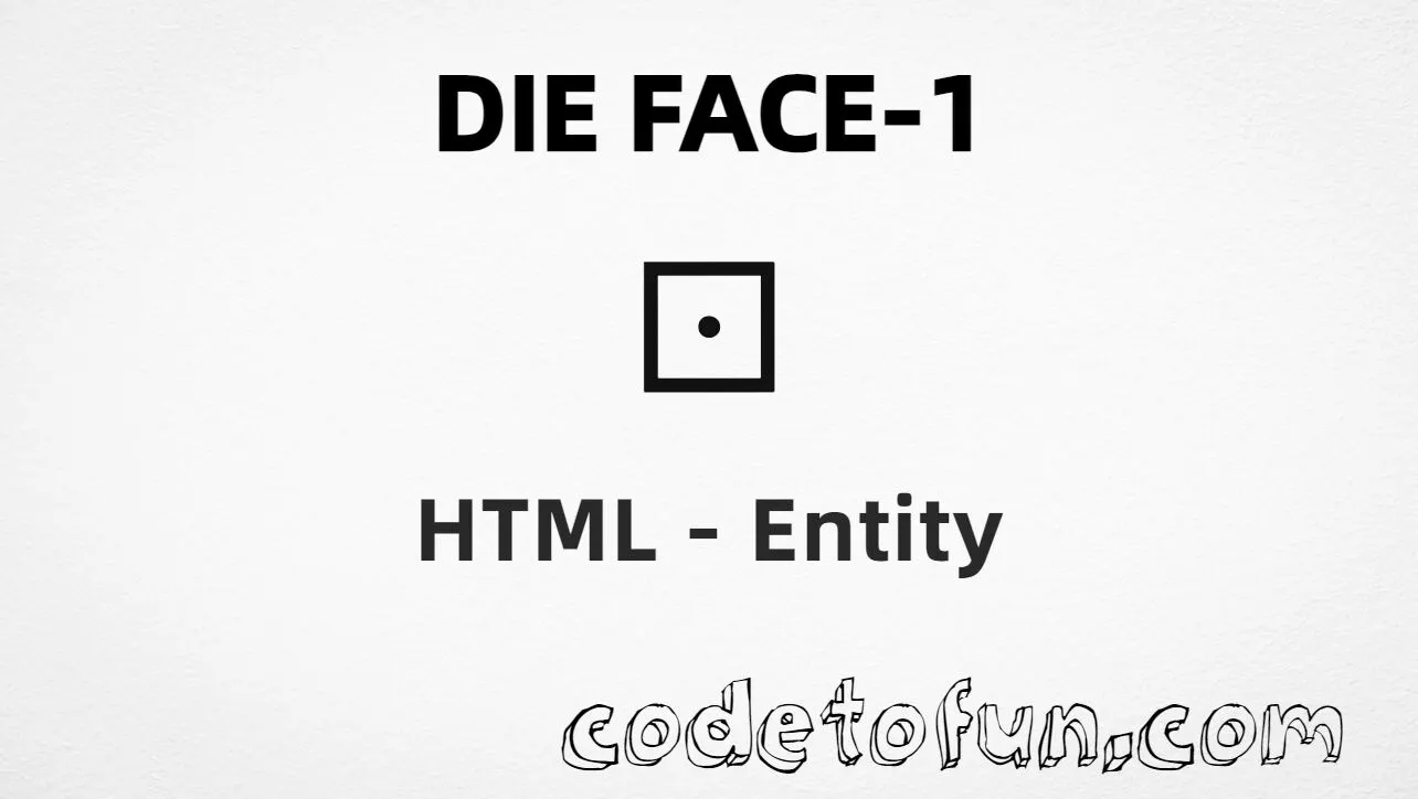 HTML entity for die face 1 symbol (U+2680) tutorial illustration