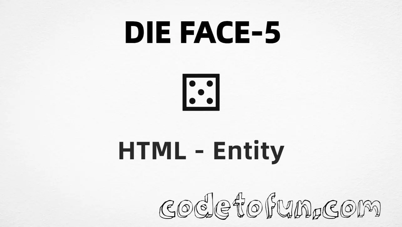 HTML entity for die face 5 symbol (U+2684) tutorial illustration