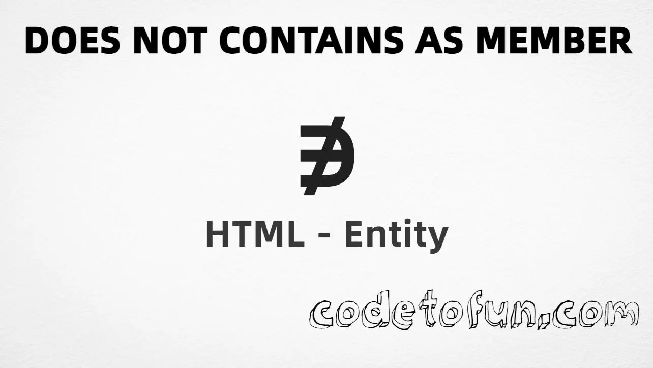 HTML entity for Does Not Contain As Member symbol (U+220C) tutorial illustration