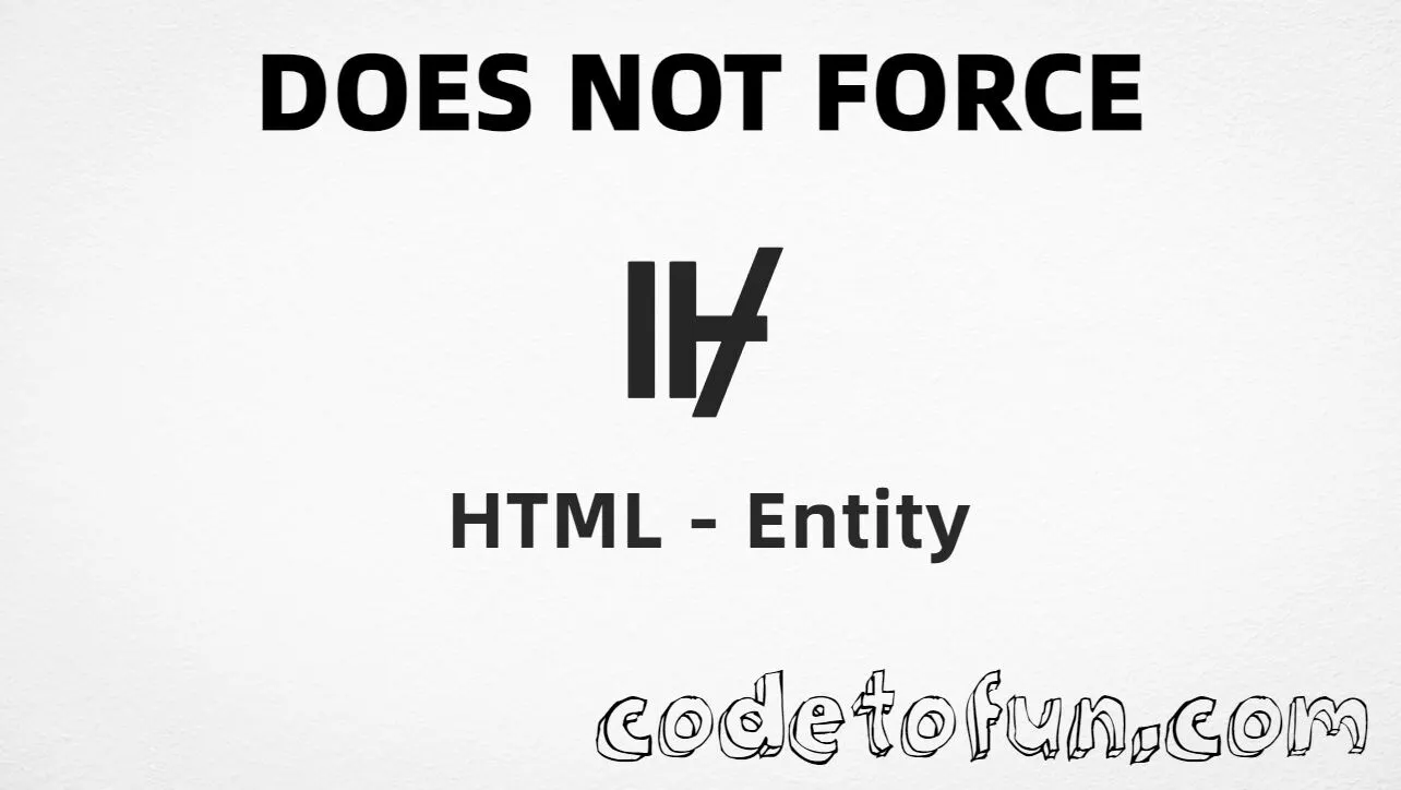 HTML entity for Does Not Force symbol (U+22AE) tutorial illustration