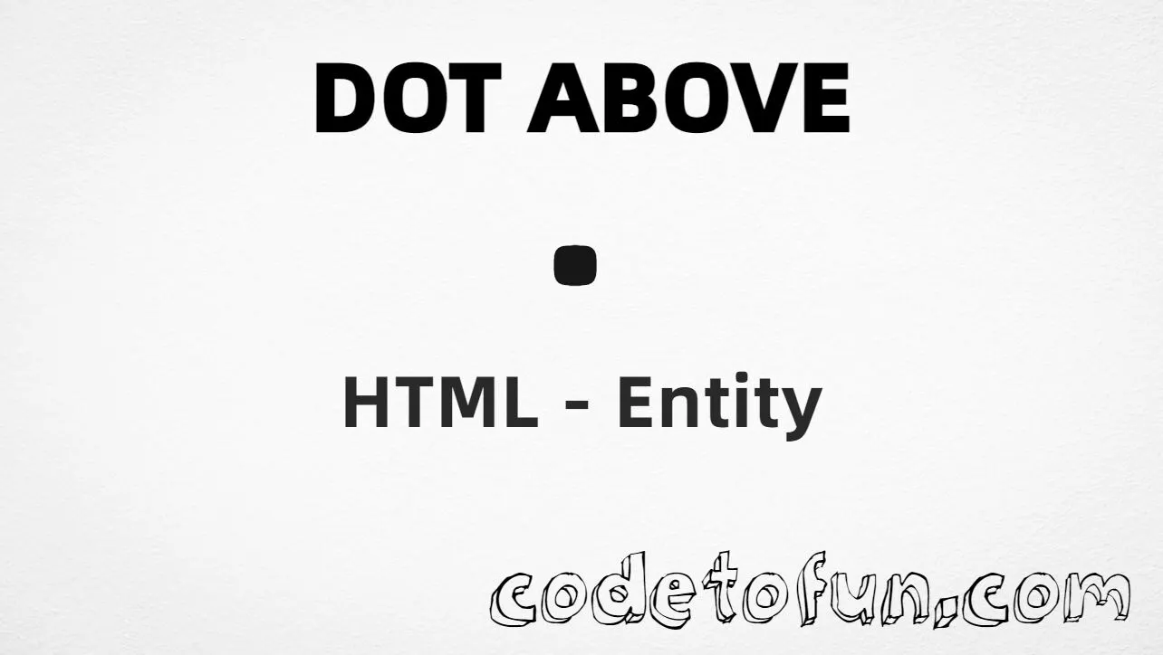 HTML entity for combining dot above (U+0307) tutorial illustration