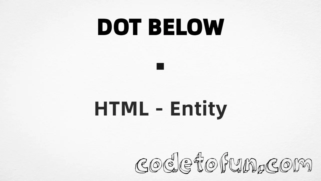 HTML entity for combining dot below (U+0323) tutorial illustration