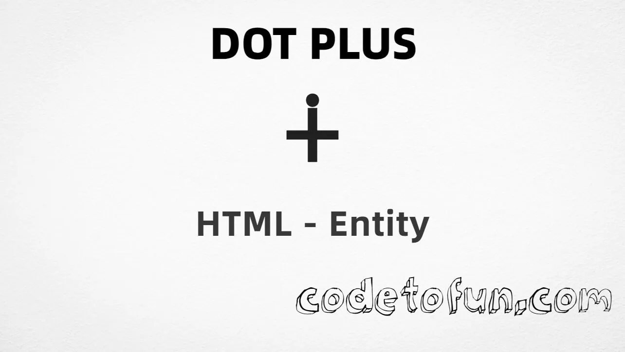 HTML entity for Dot Plus symbol (U+2214) tutorial illustration