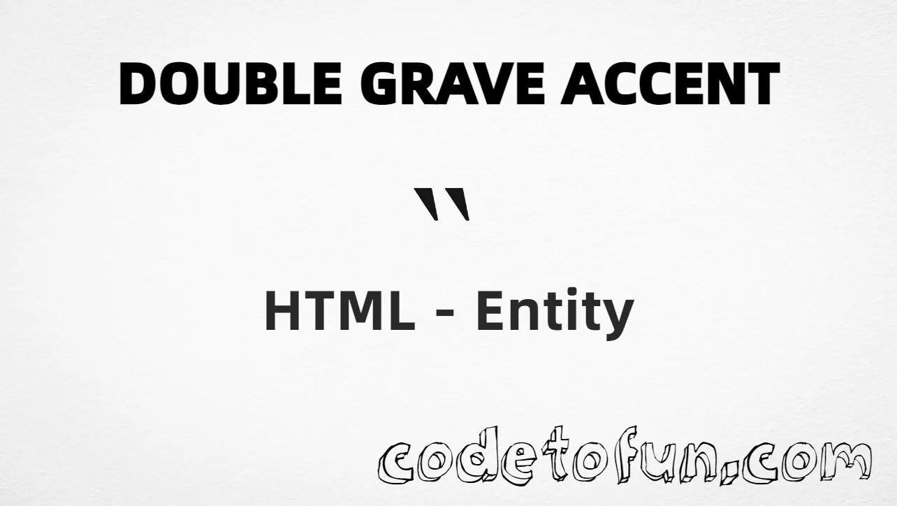 HTML Entity for combining double grave accent U+030F tutorial illustration