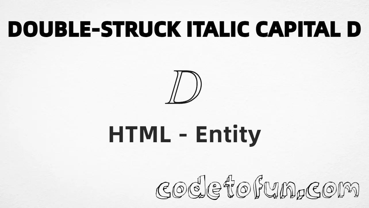 HTML entity for Double Struck Italic Capital D (U+2145) tutorial illustration