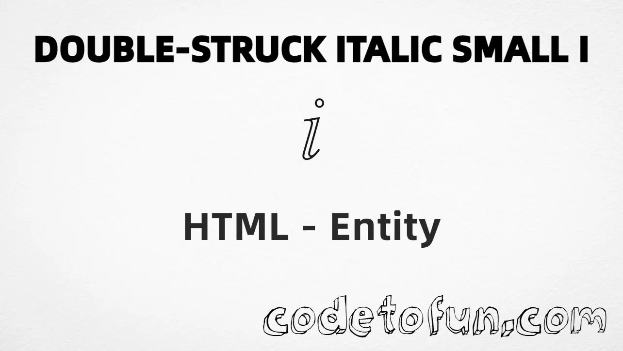 HTML entity for Double Struck Italic Small I (U+2148) tutorial illustration