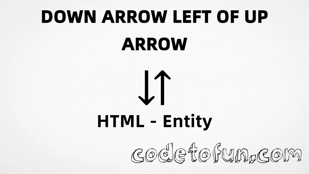 HTML entity for Down Arrow Left Up Arrow (U+21F5) — hex, decimal, and duarr; tutorial