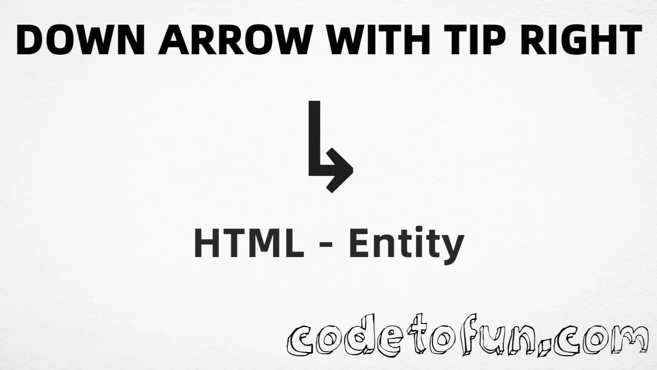 HTML entity for Down Arrow With Tip Right (U+21B3) — hex, decimal, and rdsh; tutorial