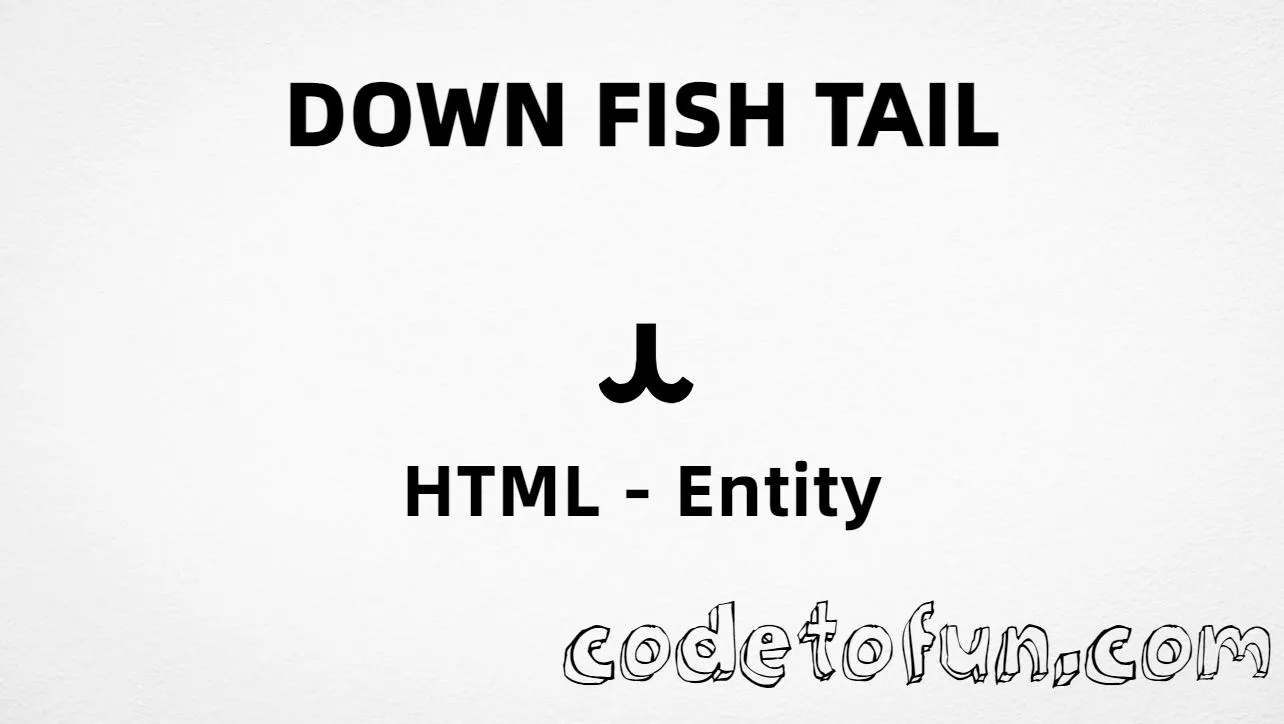 HTML entity for Down Fish Tail (U+297F) — hex, decimal, and CSS tutorial
