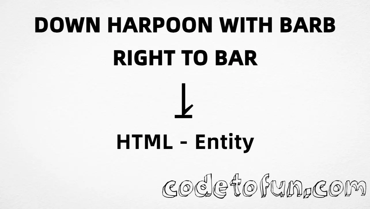 HTML entity for Down Harpoon With Barb Right To Bar (U+2955) — hex, decimal, and CSS tutorial
