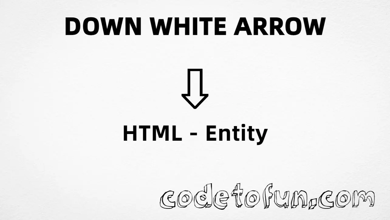 HTML entity for Down White Arrow (U+21E9) — hex, decimal, and CSS tutorial