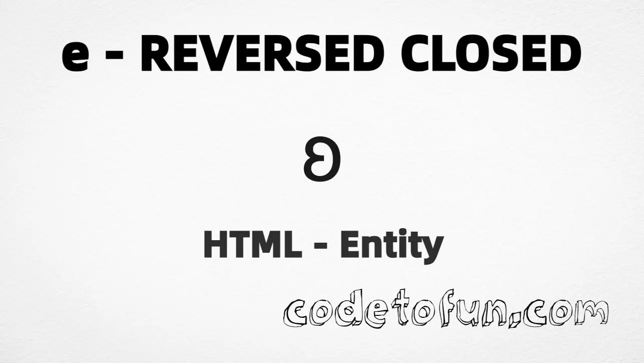 HTML entity for E Reverse Closed (U+029A) — hex, decimal, and CSS tutorial