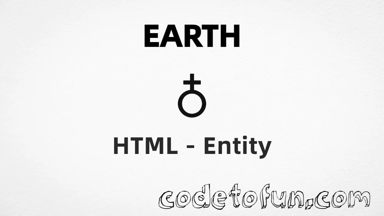 HTML entity for Earth (U+2641) — hex, decimal, and CSS tutorial
