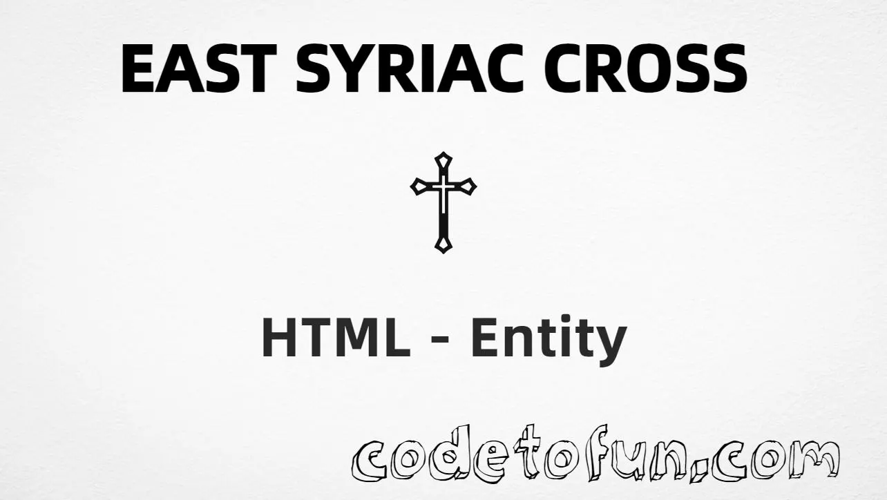 HTML entity for East Syriac Cross (U+2671) — hex, decimal, and CSS tutorial