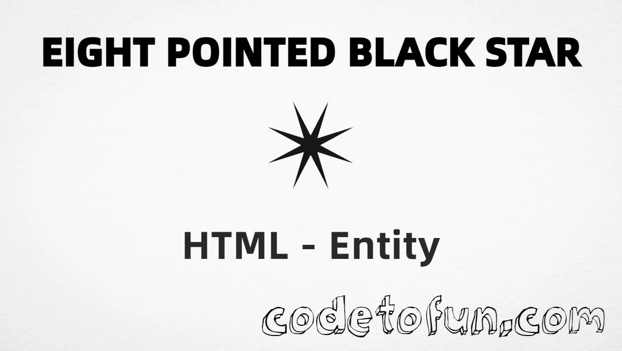 HTML entity for Eight Pointed Black Star (U+2734) — hex, decimal, and CSS tutorial