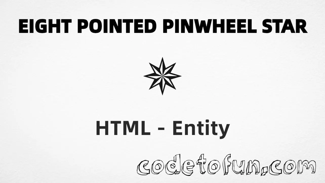 HTML entity for Eight Pointed Pinwheel Star (U+2735) — hex, decimal, and CSS tutorial