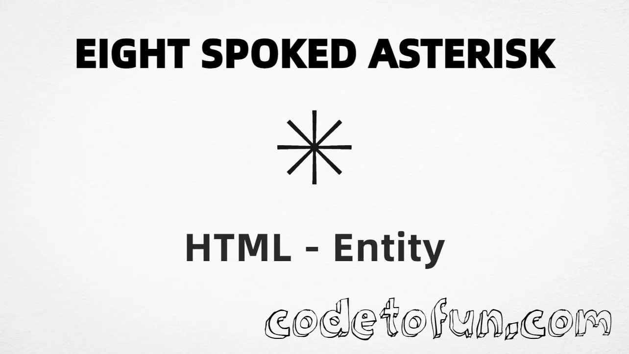 HTML entity for Eight Spoken Asterisk (U+2733) — hex, decimal, and CSS tutorial