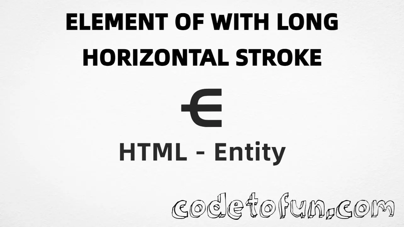 HTML entity for Element Of With Long Horizontal Stroke (U+22F2) — hex, decimal, named, and CSS tutorial