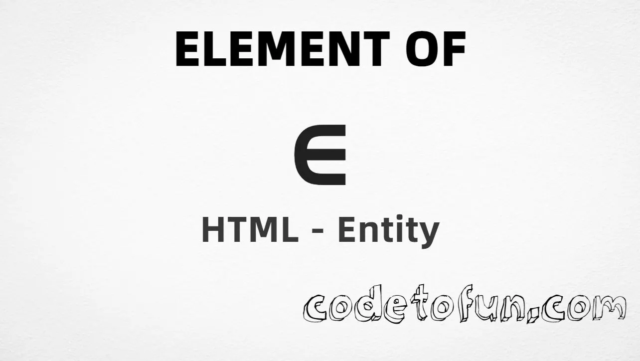 HTML entity for Element Of (U+2208) — hex, decimal, named, and CSS tutorial