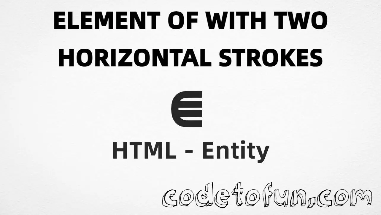 HTML entity for Element With Two Horizontal Stroke (U+22F9) — hex, decimal, named, and CSS tutorial