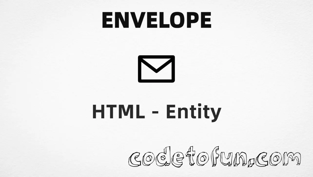 HTML entity for Envelope (U+2709) — hex, decimal, and CSS tutorial