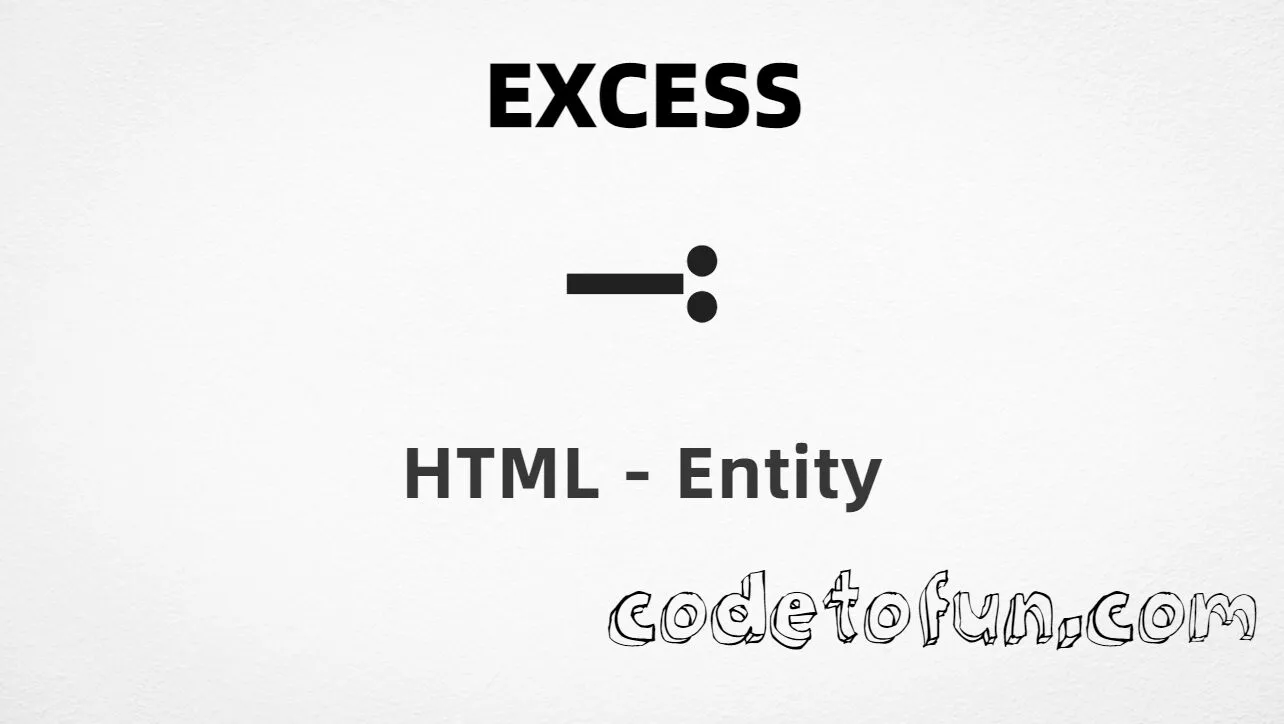 HTML entity for Excess (U+2239) — hex, decimal, and CSS tutorial