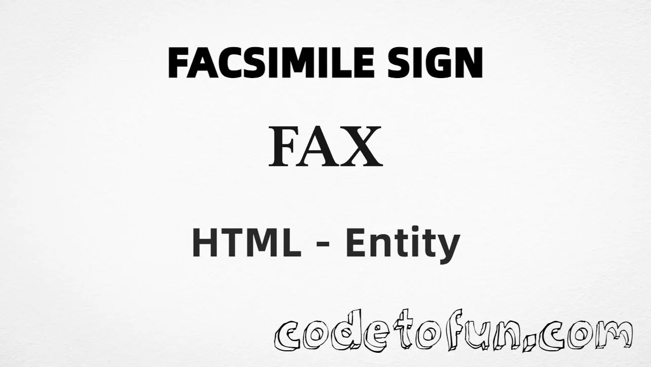 HTML entity for Facsimile Sign fax symbol (U+213B) — hex, decimal, and CSS tutorial