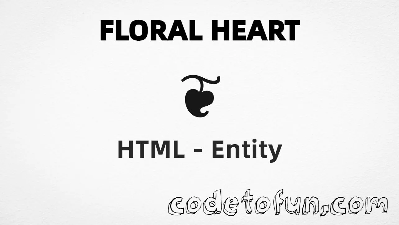 HTML entity for Floral Heart (U+2766) — hex, decimal, and CSS tutorial